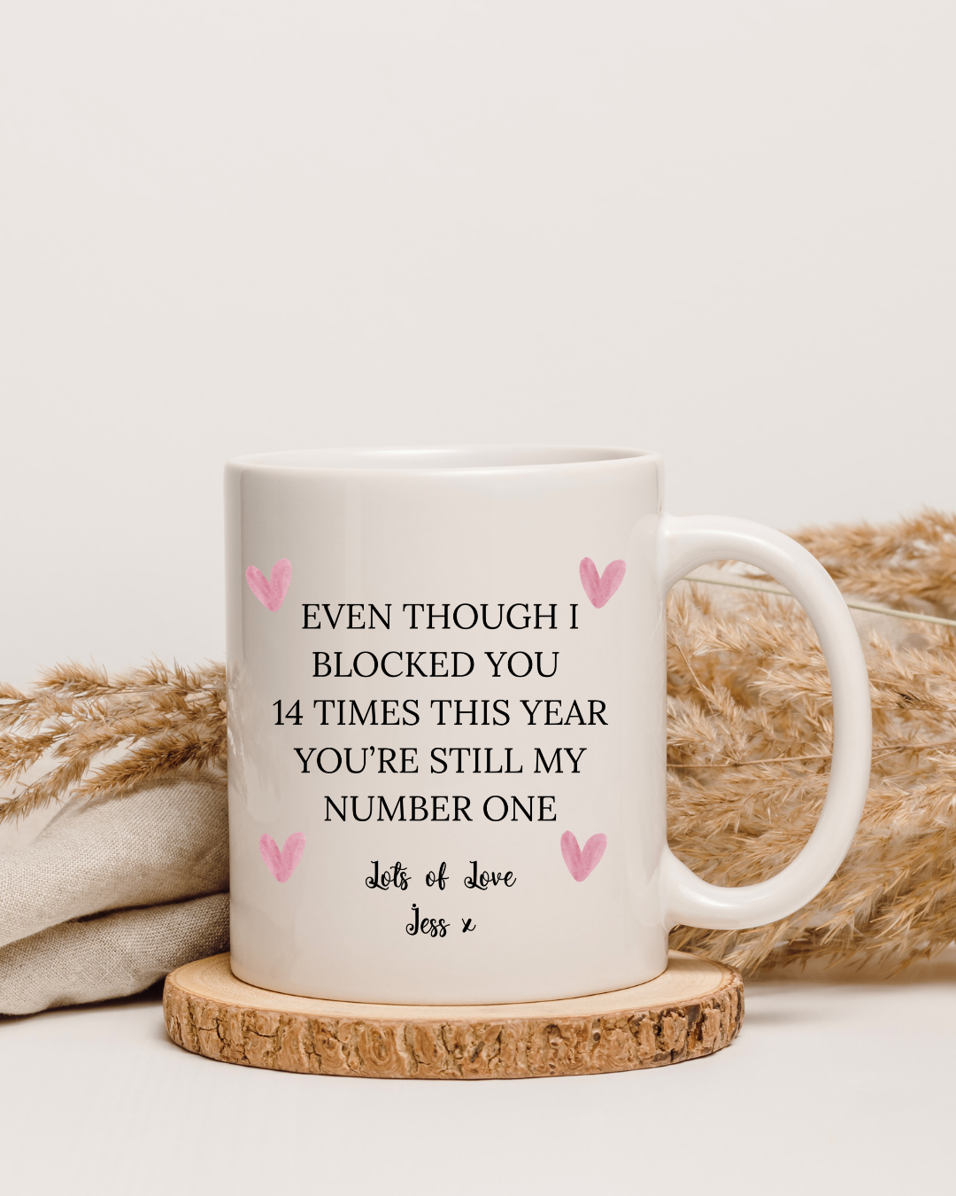 Personalised Even Though I Blocked You You're Still Number 1 Mug