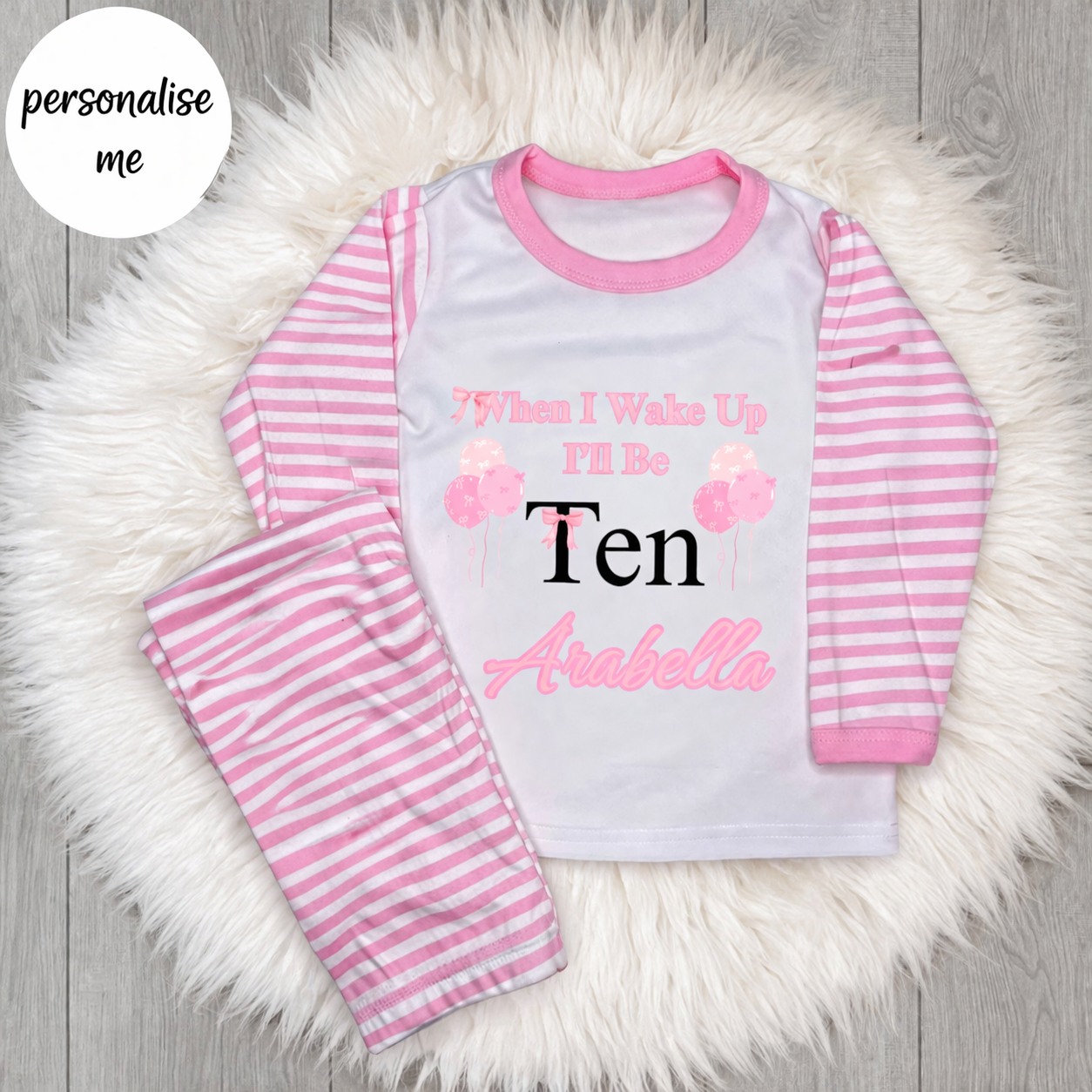 Personalised When I Wake Ill Be Ten Pink Bow Birthday Pyjamas
