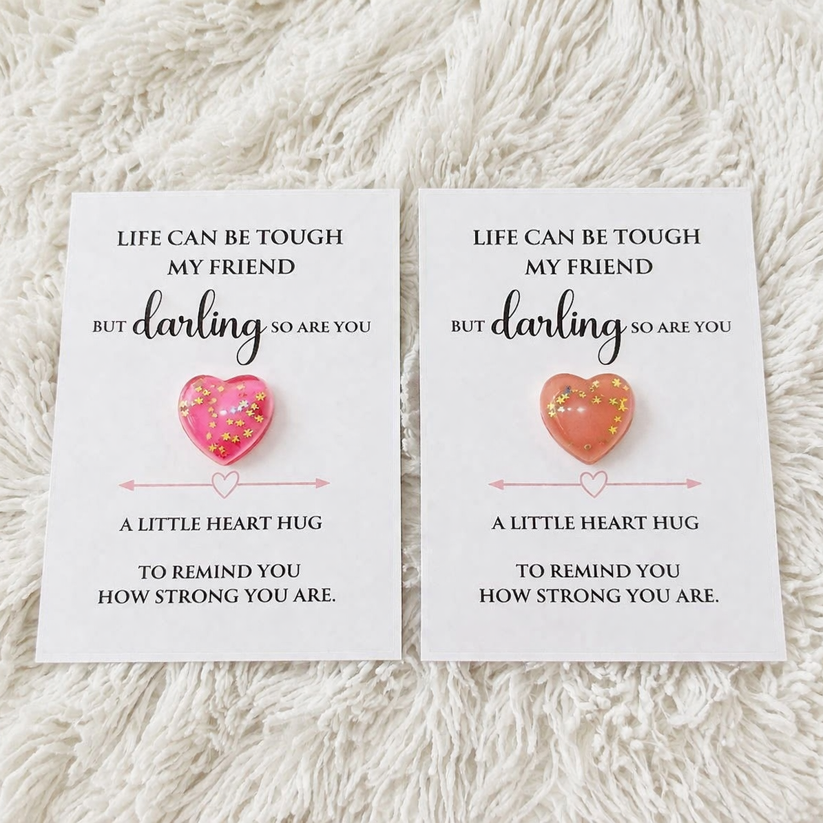 Life can be tough my friend, but darling so are you Card showing the personalised design