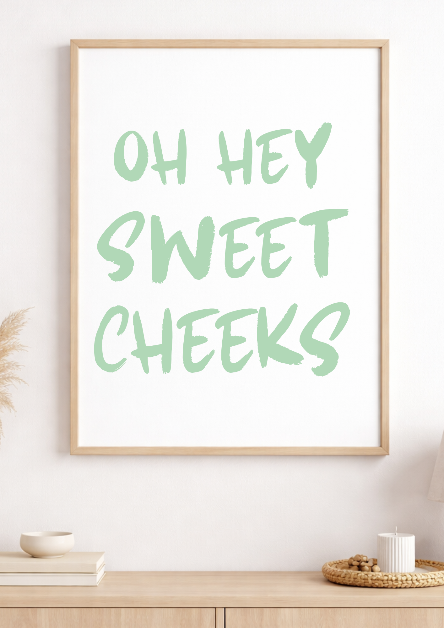 Oh Hey Sweet Cheeks Bathroom Print