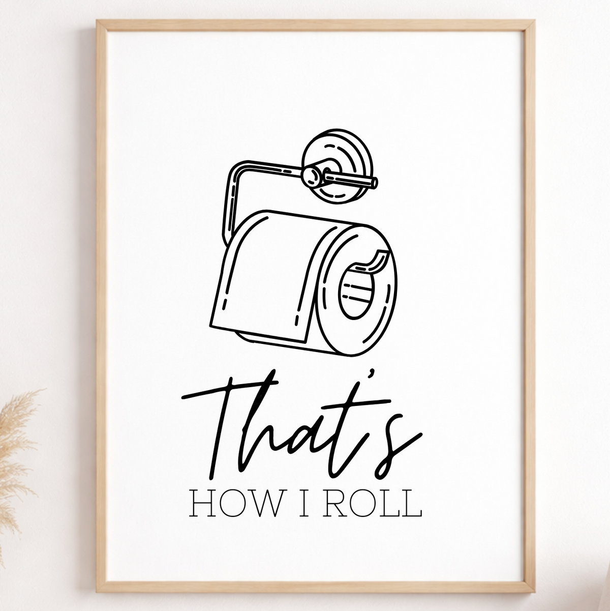 That's How I Roll Bathroom Print showing the personalised design