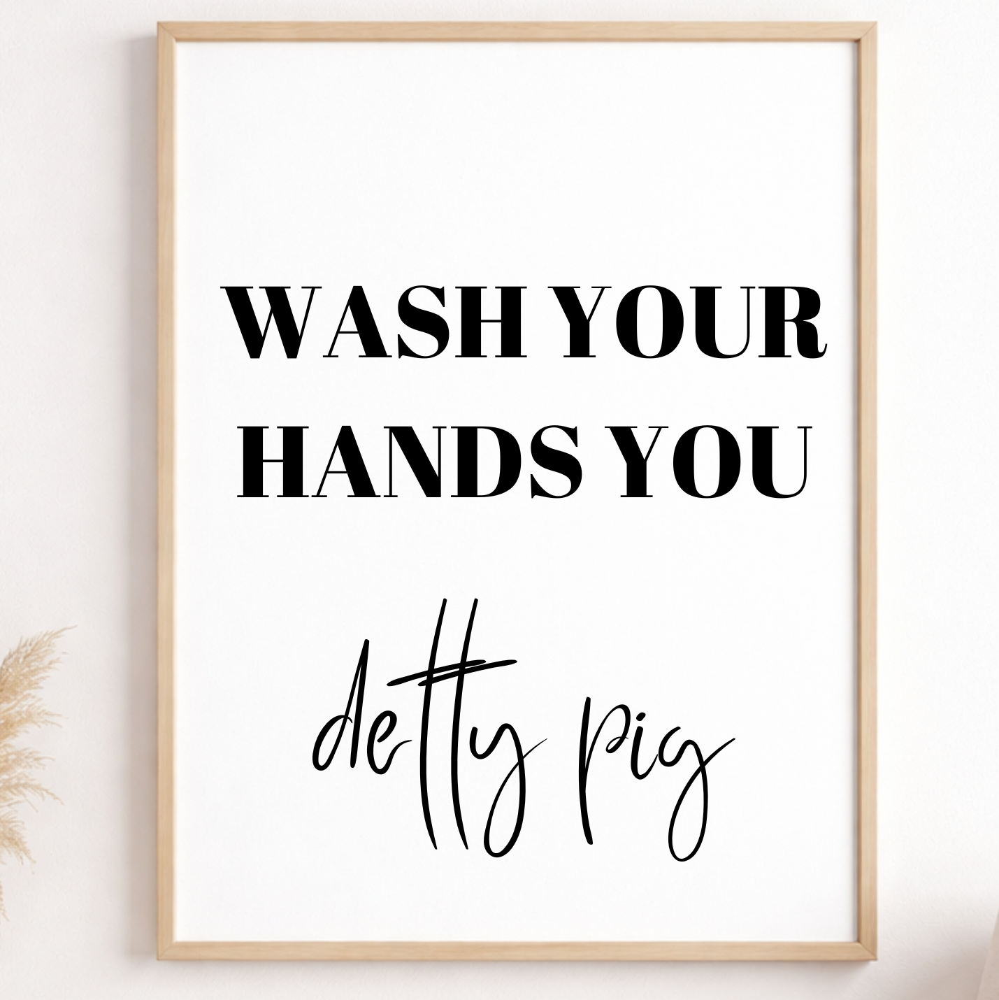 Wash Your Hands Detty Pig Funny Bathroom Print – product image
