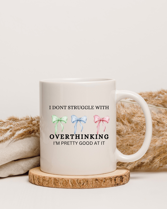 Personalised I Don't Struggle With Overthinking I'm Pretty Good At It Mug
