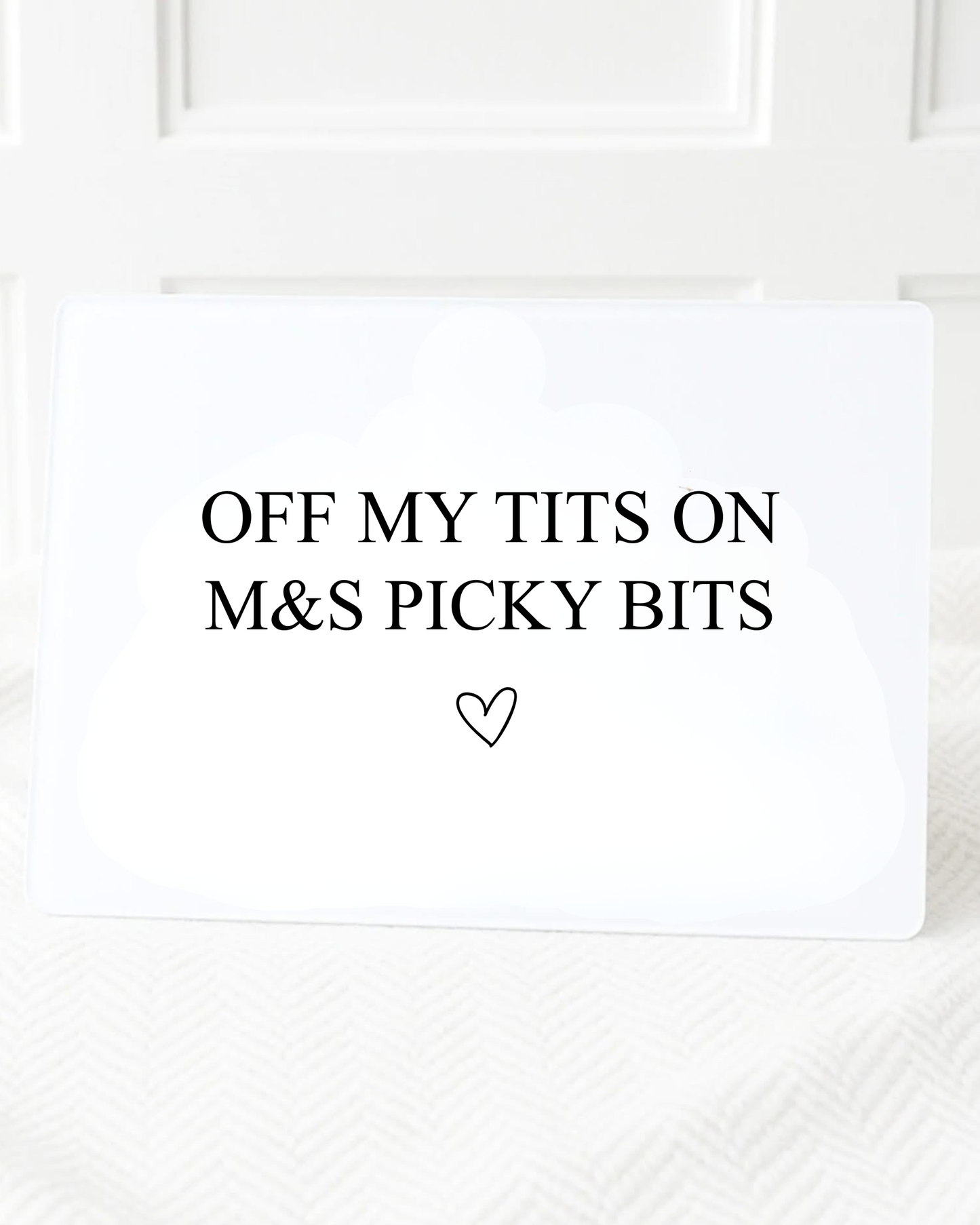 Personalised Off My Tits On M&S Picky Bits Chopping Board