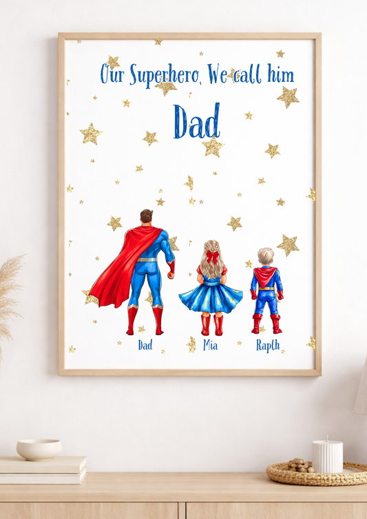 Personalised Our Super Hero Is Called Dad Print