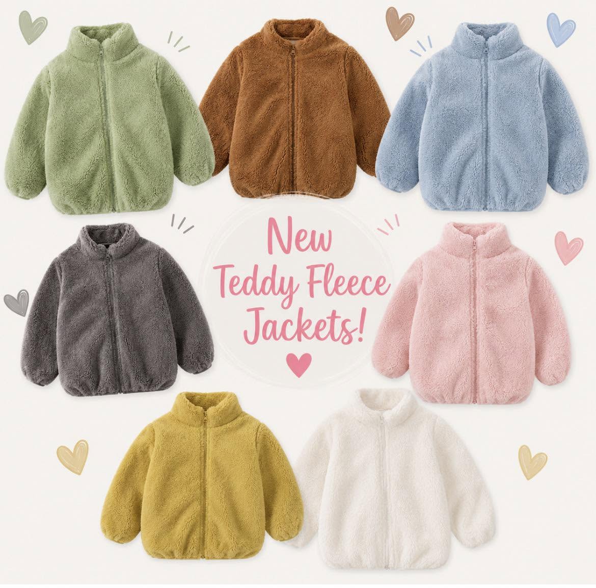 Six teddy fleece zip-up jackets in different colors are arranged on a light background with decorative hearts and the text 'New Teddy Fleece Jackets!' in the center.