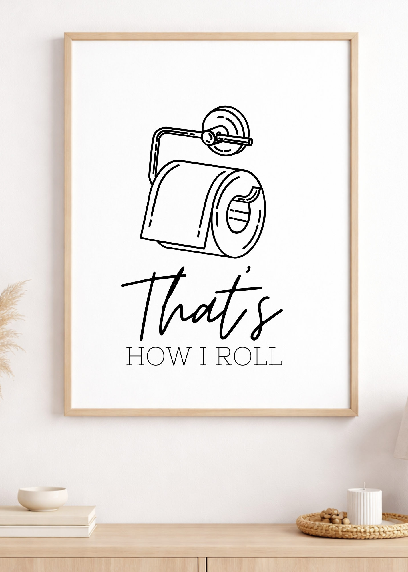 That's How I Roll Bathroom Print