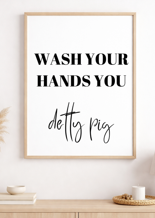 Wash Your Hands Detty Pig Bathroom Print