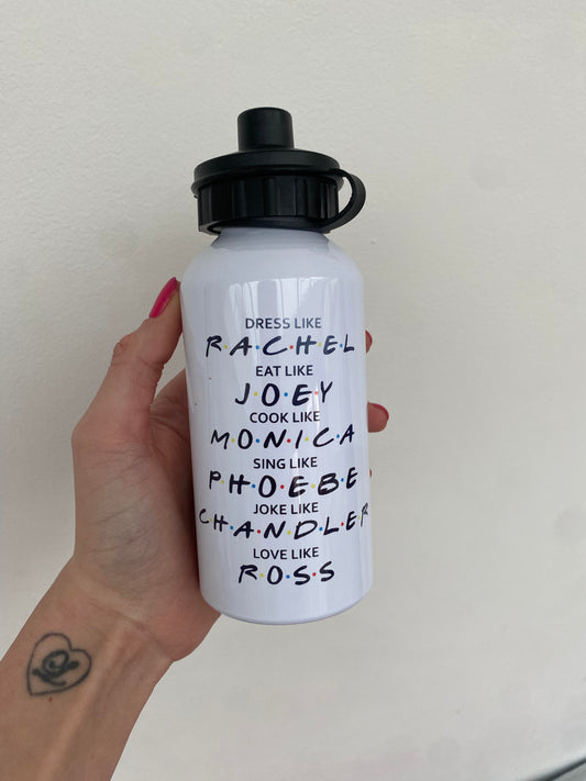 White aluminium Water bottle with text from the friends sitcom